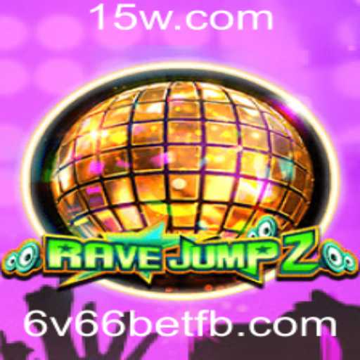 Descubra o Mundo Empolgante de RaveJump2: O Desafio do 6v66 bet